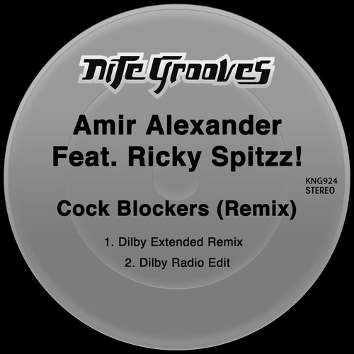 Amir Alexander, Ricky Spitzz! - Cock Blockers (Remix) [KNG924]